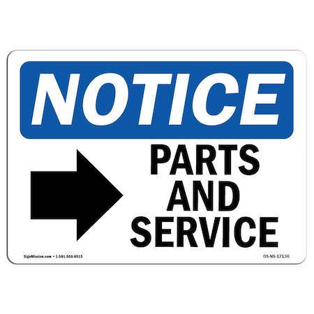 Signmission OSHA Notice Sign, 18" H, Rigid Plastic, Parts And Service (Right Arrow) Sign With Symbol, Landscape OS-NS-P-1824-L-17136